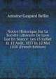 Notice Historique Sur La Societe Litteraire De Lyon Lue En Seance: Les 15 Juillet Et 12 Anut, 1857 Et 12 Mai 1858 (French Edition), Antoine Gaspard Bellin 