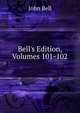 Bell's Edition, Volumes 101-102, Bell, John 