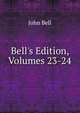 Bell's Edition, Volumes 23-24, Bell, John 