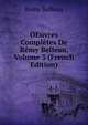 OEuvres Completes De Remy Belleau, Volume 3 (French Edition), Remy Belleau 