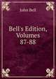 Bell's Edition, Volumes 87-88, Bell, John 