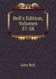 Bell's Edition, Volumes 57-58, Bell, John 