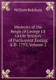 Memoirs of the Reign of George III to the Session of Parliament Ending A.D. 1793, Volume 2, William Belsham 