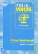 True Voices Basic Video Workbook, Wendy J. Allison 