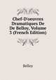 Chef-D'oeuvres Dramatiques De De Belloy, Volume 3 (French Edition), Belloy 
