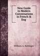 New Guide to Modern Conversations in French & Eng ., William A. Bellenger 