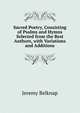 Sacred Poetry, Consisting of Psalms and Hymns Selected from the Best Authors, with Variations and Additions, Jeremy Belknap 