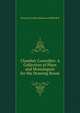 Chamber Comedies: A Collection of Plays and Monologues for the Drawing Room, Florence Eveleen Eleanore Olliffe Bell 