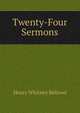 Twenty-Four Sermons, Henry Whitney Bellows 
