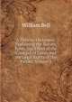 A Treatise On Leases: Explaining the Nature, Form, and Effect of the Contract of Lease, and the Legal Rights of the Parties, Volume 1, William Bell 
