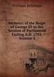 Memoirs of the Reign of George III to the Session of Parliament Ending A.D. 1793, Volume 4, William Belsham 