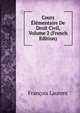 Cours Elementaire De Droit Civil, Volume 2 (French Edition), Francois Laurent 