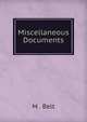 Miscellaneous Documents, M . Belt 