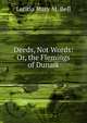 Deeds, Not Words: Or, the Flemings of Dunaik, Letitia Mary M. Bell 