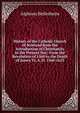 History of the Catholic Church of Scotland from the Introduction of Christianity to the Present Day: From the Revolution of 1560 to the Death of James Vi, A. D. 1560-1625, Alphons Bellesheim 