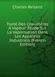 Traite Des Chaudieres A Vapeur: Etude Sur La Vaporisation Dans Les Appareils Industriels (French Edition), Charles Bellens 