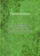 A Vindication of the New Translation and Exposition of the Epistles of Paul from the Strictures in the 59Th Number of the Quarterly Review: With an . Church of England, On the History of Creat, Thomas Belsham 