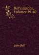 Bell's Edition, Volumes 39-40, Bell, John 