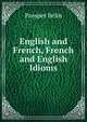 English and French, French and English Idioms, Prosper Belin 