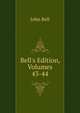 Bell's Edition, Volumes 43-44, Bell, John 