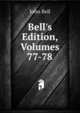 Bell's Edition, Volumes 77-78, Bell, John 