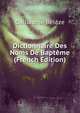 Dictionnaire Des Noms De Bapteme (French Edition), Guillaume Beleze 