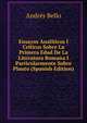 Ensayos Analiticos I Criticos Sobre La Primera Edad De La Literatura Romana I Particularmente Sobre Plauto (Spanish Edition), Andres Bello 