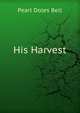 His Harvest, Pearl Doles Bell 