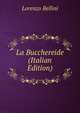 La Bucchereide (Italian Edition), Lorenzo Bellini 