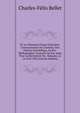 M. Le Chanoine Ulysse Chevalier: Correspondant De L'institut. Son OEuvre Scientifique, Sa Bio-Bibliographie. Souvenir De Ses Amis Pour L'ach?vement Du . Romans, Le 14 Avril 1903 (French Edition), Charles-Felix Bellet 