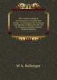 New Guide to Modern Conversation in English and Italian, Or, Dialogues On Ordinary and Familiar Subjects for the Use of Travellers of Either Nation (French Edition), W A. Bellenger 