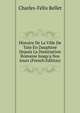 Histoire De La Ville De Tain En Dauphin? Depuis La Domination Romaine Jusqu'a Nos Jours (French Edition), Charles-Felix Bellet 