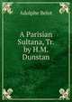 A Parisian Sultana, Tr. by H.M. Dunstan, Adolphe Belot 