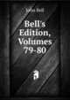 Bell's Edition, Volumes 79-80, Bell, John 