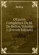 OEuvres Complettes De M. De Belloy, Volume 1 (French Edition), Belloy 