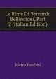 Le Rime Di Bernardo Bellincioni, Part 2 (Italian Edition), Pietro Fanfani 