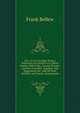 The Art of Amusing: Being a Collection of Graceful Arts, Merry Games, Odd Tricks, Curious Puzzles, and New Charades. Together with Suggestions for . and All Sorts of Parlor and Family Amusements, Frank Bellew 