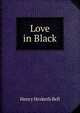 Love in Black, Henry Hesketh Bell 