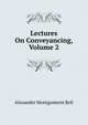 Lectures On Conveyancing, Volume 2, Alexander Montgomerie Bell 