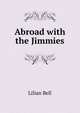 Abroad with the Jimmies, Lilian Bell 