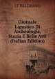 Giornale Ligustico Di Archeologia, Storia E Belle Arti (Italian Edition), LT BELGRANO 