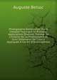 Photographie Rationnelle: Trait? Complet Th?orique Et Pratique. Applications Diverses. Pr?c?d? De L'histoire De La Photographie Et Suivi D'?l?ments De Chimie Appliqu?e ? Cet Art (French Edition), Auguste Belloc 