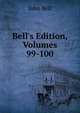 Bell's Edition, Volumes 99-100, Bell, John 
