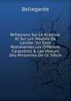 Reflexions Sur Le Ridicule, Et Sur Les Moyens De L'eviter: O? Sont Repr?sentez Les Diff?rens Caract?res & Les Moeurs Des Personnes De Ce Si?cle, Bellegarde 