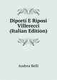Diporti E Riposi Villerecci (Italian Edition), Andrea Belli 