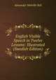 English Visible Speech in Twelve Lessons: Illustrated (Swedish Edition), Alexander Melville Bell 