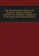 Etat De Linstruction Primaire En Belgique: Rapport Decennal Presente Aux Chambres Legislatives Le 28 Janvier 1842 (French Edition), 