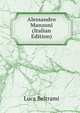 Alessandro Manzoni (Italian Edition), Luca Beltrami 