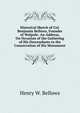 Historical Sketch of Col. Benjamin Bellows, Founder of Walpole: An Address, On Occasion of the Gathering of His Descendants to the Consecration of His Monument., Henry W. Bellows 