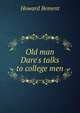 Old man Dare's talks to college men, Howard Bement 
